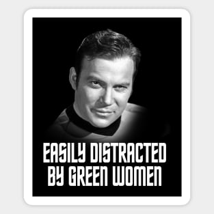 Star Trek - easily distracted by greeen women Magnet